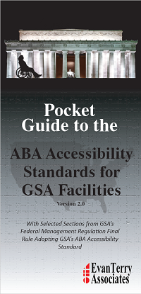 Pocket Guide to the ABA Accessibility Standards for GSA Facilities, v. 2.0